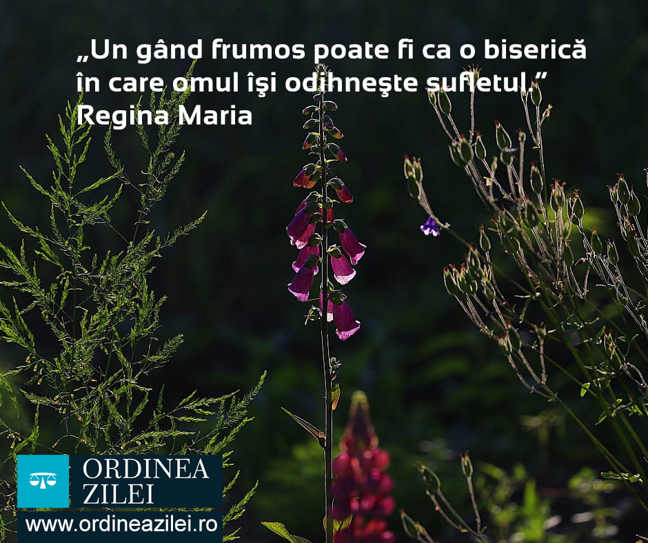 CITATUL ZILEI. Un gând frumos poate fi ca o biserică în care omul îşi odihneşte sufletul