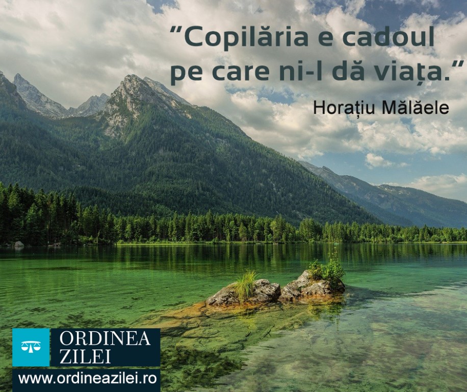 CITATUL ZILEI. Copilăria e cadoul pe care ni-l dă viața