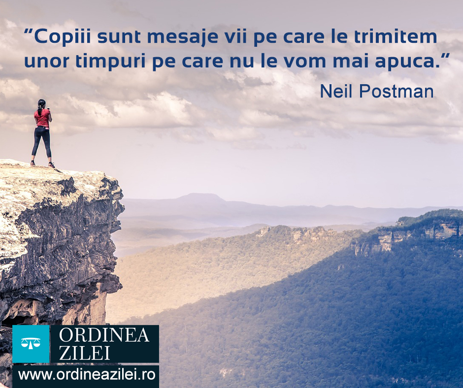CITATUL ZILEI: Copiii sunt mesaje vii pe care le trimitem unor timpuri pe care nu le vom mai apuca