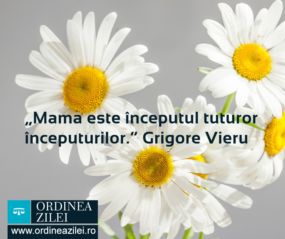 CITATUL ZILEI. Mama este începutul tuturor începuturilor