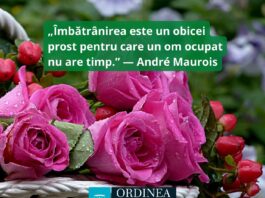 CITATUL ZILEI. Îmbătrânirea este un obicei prost pentru care un om ocupat nu are timp