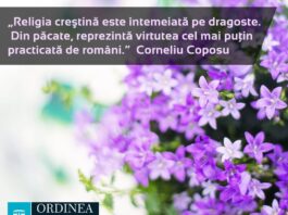 CITATUL ZILEI. Religia creştină este întemeiată pe dragoste. Din păcate, reprezintă virtutea cel mai puţin practicată de români